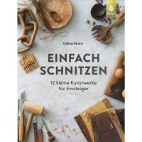 Buch 'Einfach schnitzen - 12 kleine Kunstwerke für Einsteiger'