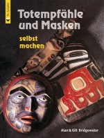 Buch 'Totempfähle und Masken selbst gemacht'