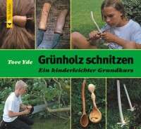 Buch 'Grünholz schnitzen - Ein kinderleichter Kurs'