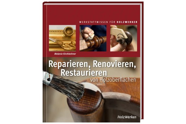 Buch 'Reparieren, Renovieren, Restaurieren von Holzoberflächen'