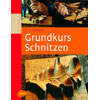 Dick Onians, Grundkurs Schnitzen Dick Onians, Grundkurs Schnitzen