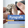 Pyrografie, Techniken und Projekte für die moderne Brandmalerei, Simon Easton Pyrografie, Techniken und Projekte für die moderne Brandmalerei, Simon Easton